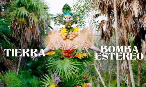 BOMBA ESTÉREO LANZA EL NUEVO EP ‘TIERRA EP’