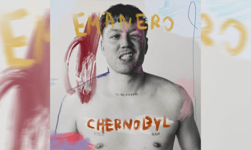 EMANERO LANZA SU NUEVO DISCO “CHERNOBYL”