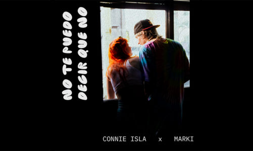 MARKI PRESENTA ¨NO TE PUEDO DECIR QUE NO¨ CON CONNIE ISLA